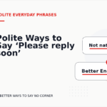 Polite Ways to Say ‘Please reply soon’