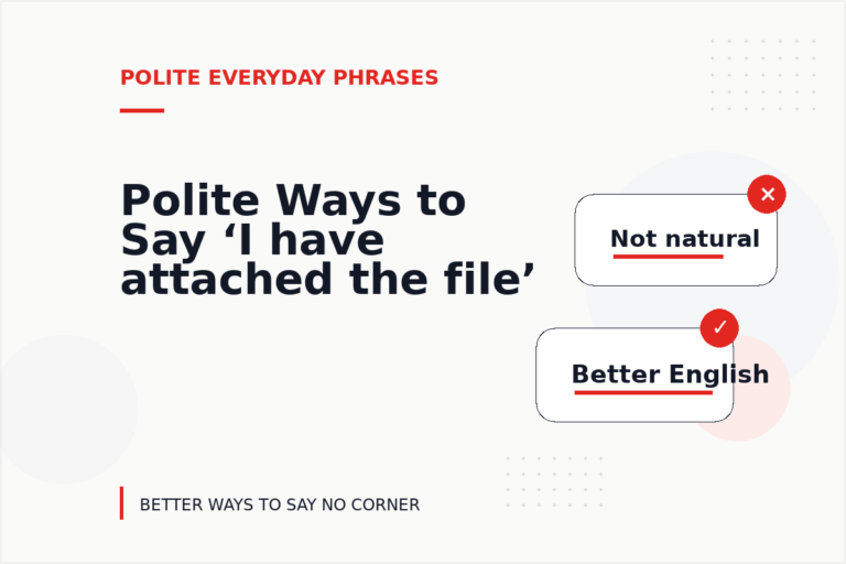 Polite Ways to Say ‘I have attached the file’