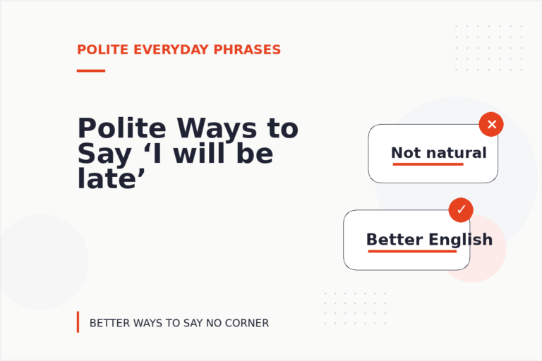 Polite Ways to Say ‘I will be late’