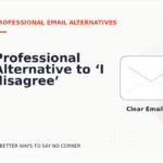 Professional Alternative to ‘I disagree’