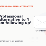 Professional Alternative to ‘I am following up’